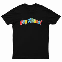 Hey Xhaos T-Shirt